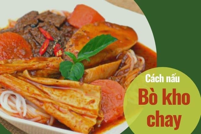 2 cách nấu bò kho chay thơm ngon hấp dẫn ăn là ghiền